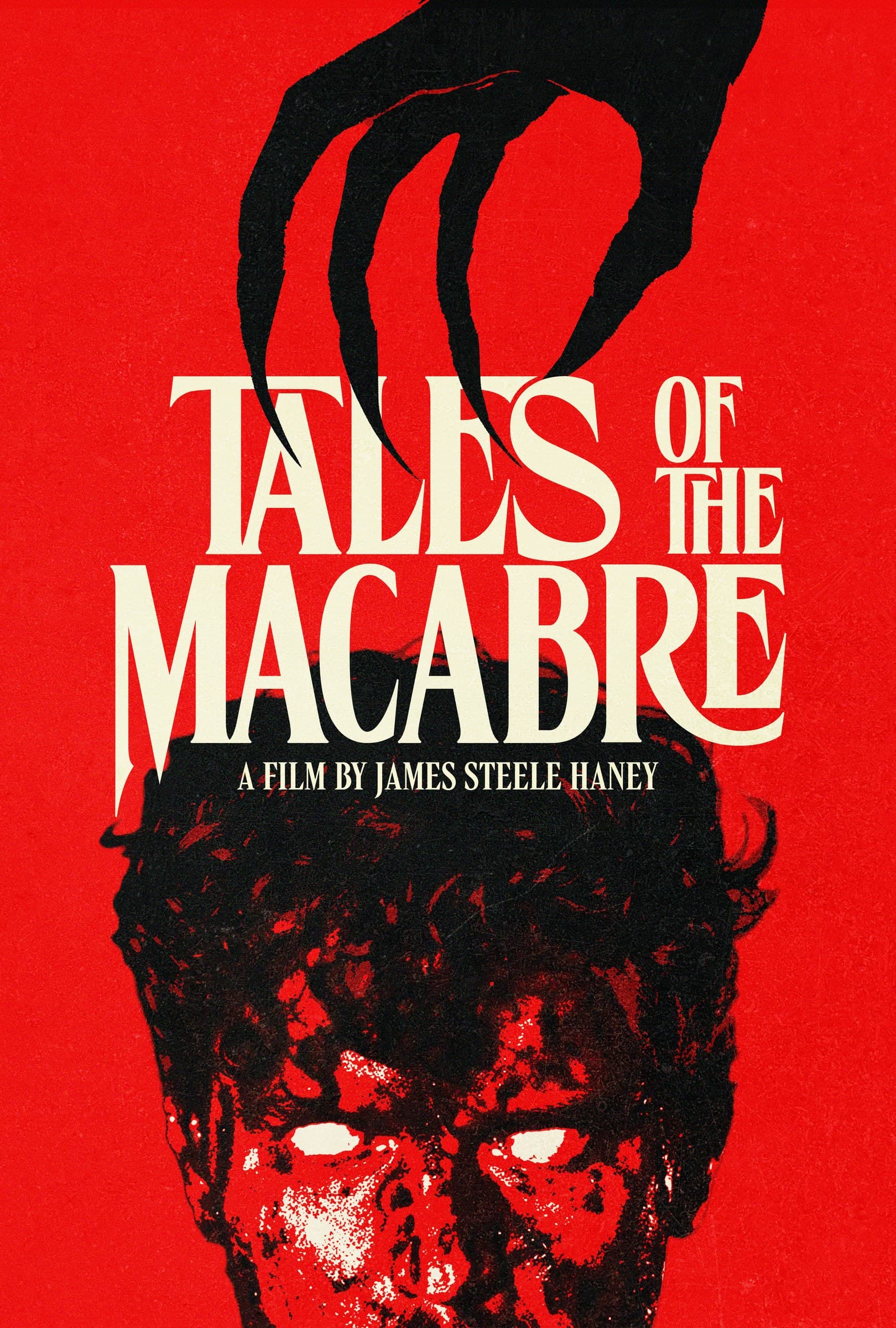 Poster for the short film "Tales of the Macabre", directed by James Steele Haney